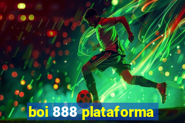 boi 888 plataforma